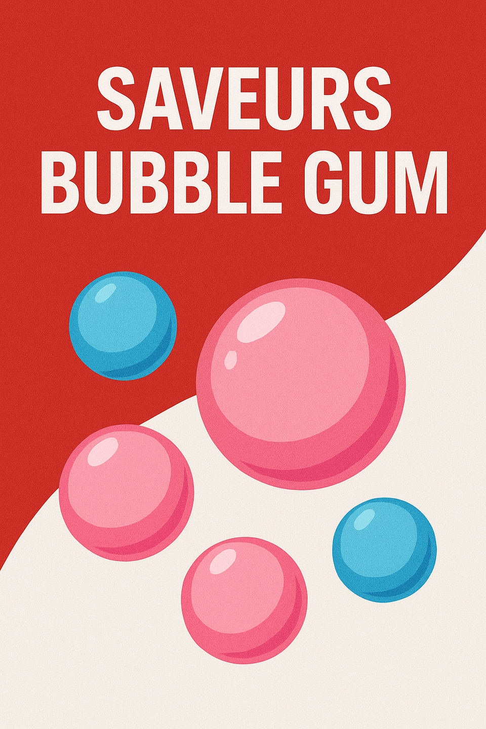 🎈🍬Saveurs Bubble Gum : un retour en enfance à chaque vape !